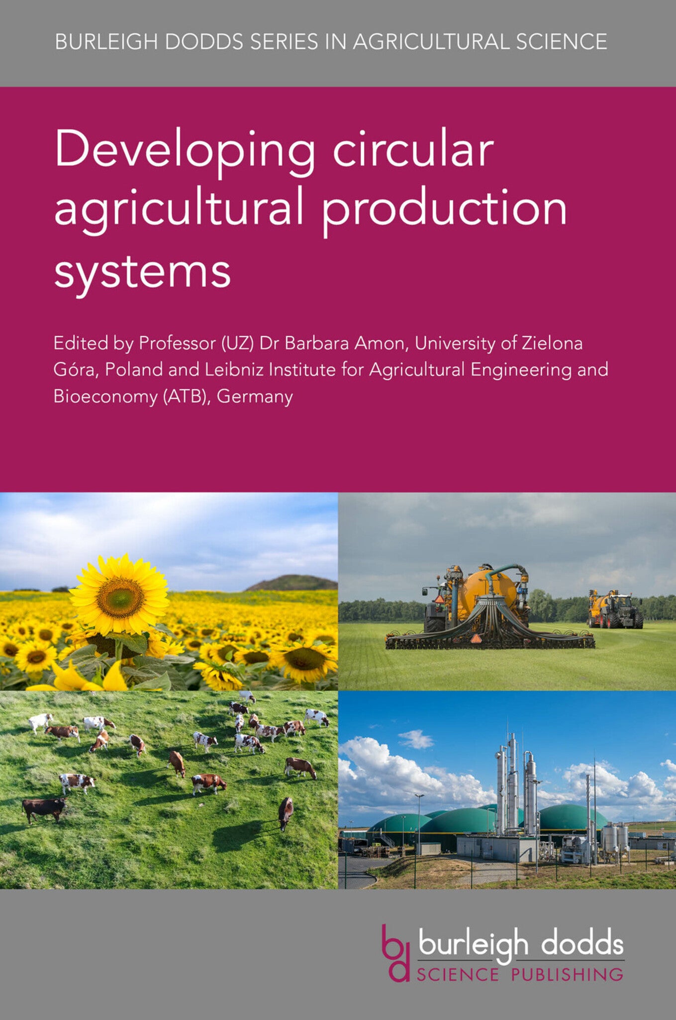 Book cover of 'Developing circular agricultural production systems' with images of sunflowers, farming equipment, and a farm.